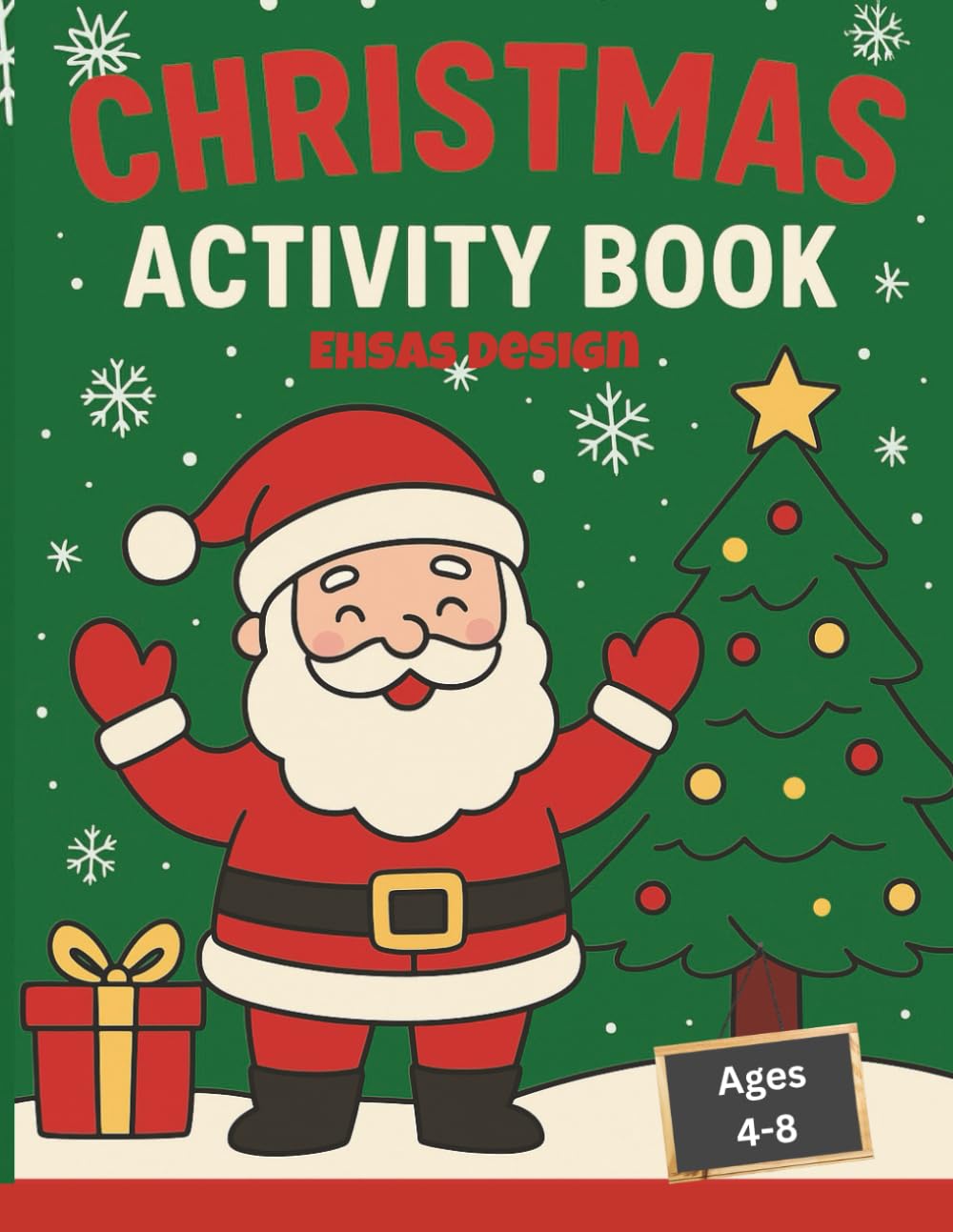 Christmas Activity Book for Kids Ages 4–8: Fun Coloring, Tracing, Mazes & Games