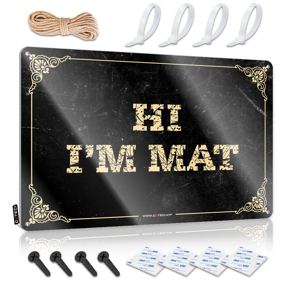 IBWNBBUSN Warning Signs For Bedroom Hi I'M Mat Sign Tin Decor Funny Metal Bar Signs(30X40CM)
