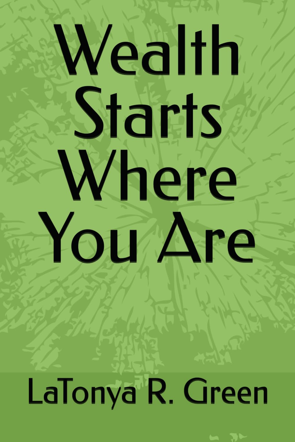 Wealth Starts Where You Are