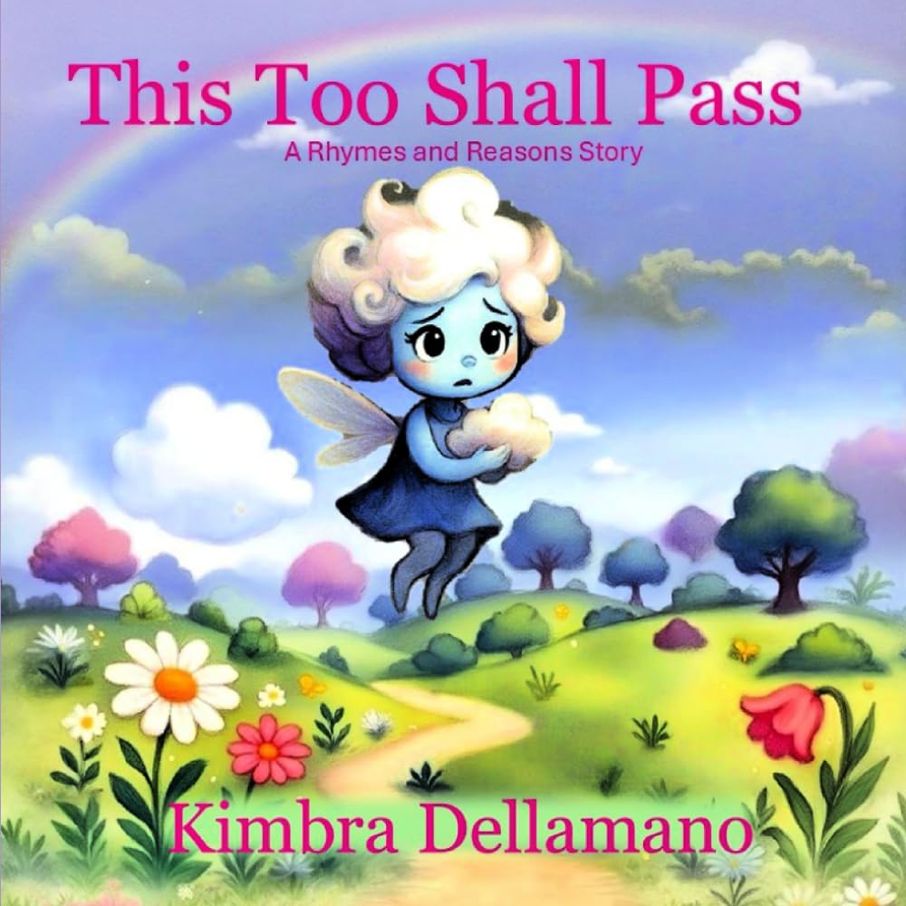 This Too Shall Pass (Rhymes and Reasons)