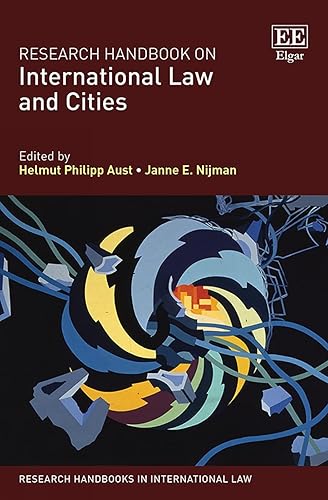 Research Handbook on International Law and Cities (Research Handbooks in International Law series)