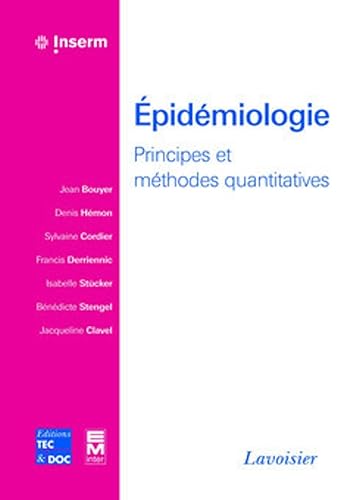 Épidémiologie - Principes et méthodes quantitatives: Principes et méthodes quantitatives