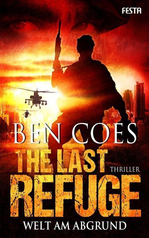 The Last Refuge - Welt am Abgrund: Thriller