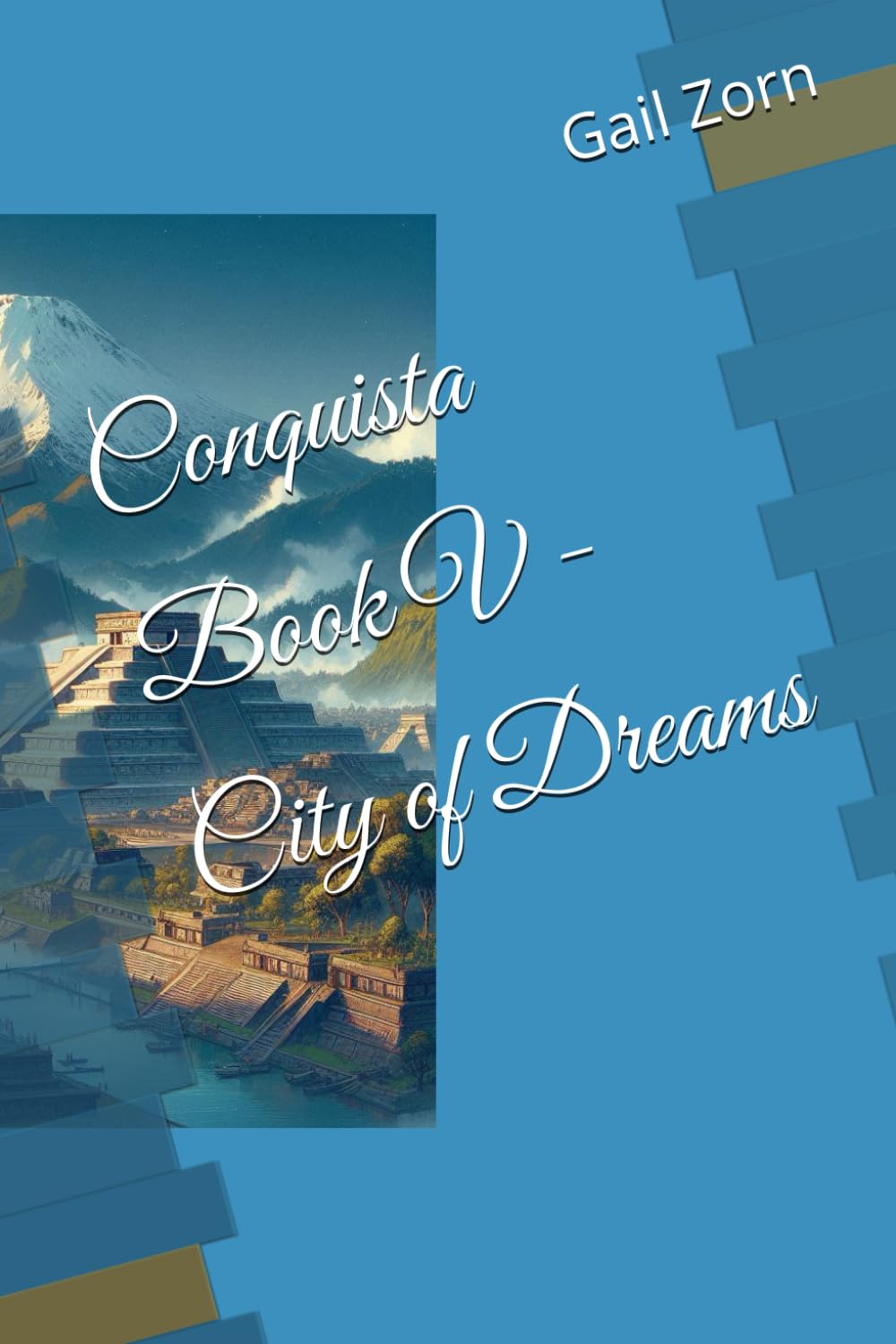 Conquista Book V - City of Dreams