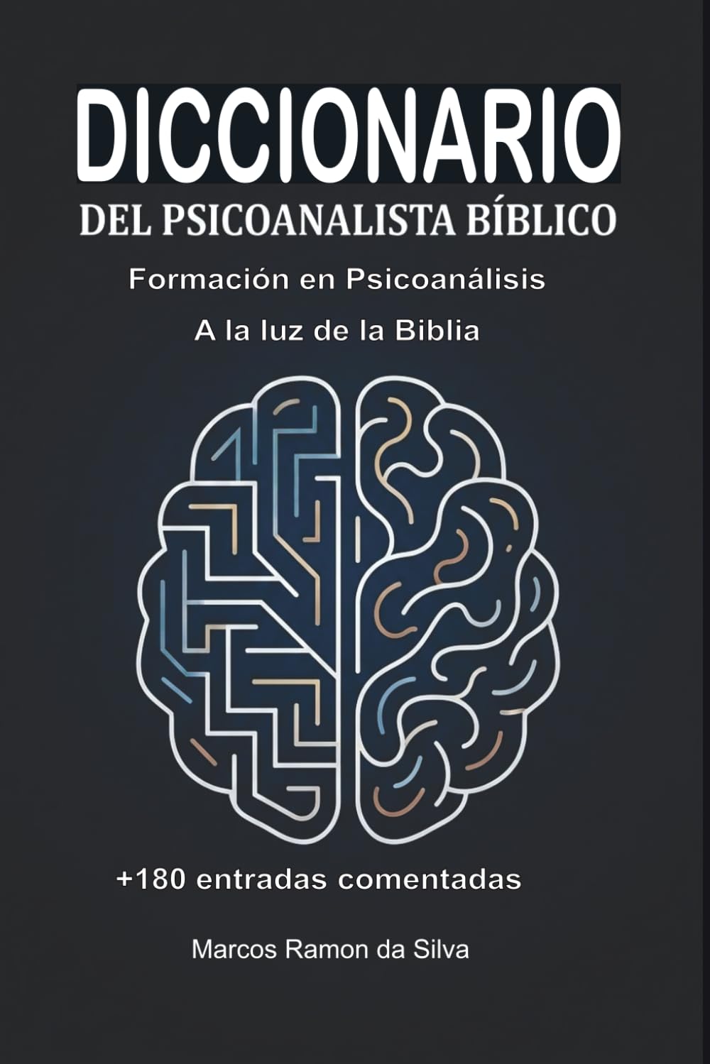 Diccionario del Psicoanalista Bíblico: Formación en Psicoanálisis a la Luz de la Biblia (Livros em Espanhol)