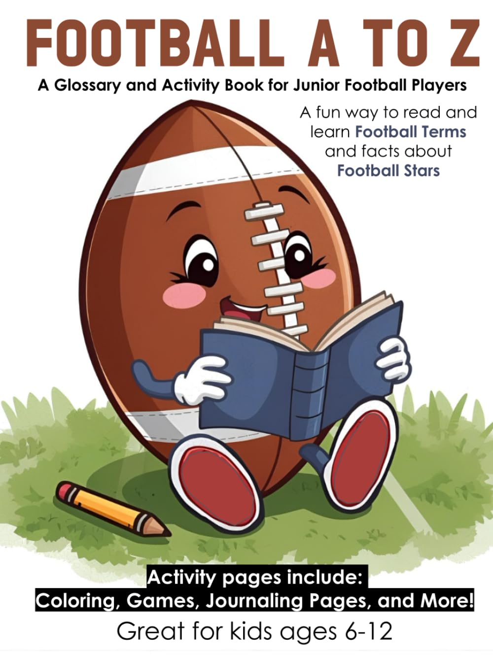 Football A to Z: A Glossary and Activity Book for Junior Football Players (Sports A–Z: Glossary and Activity Books)