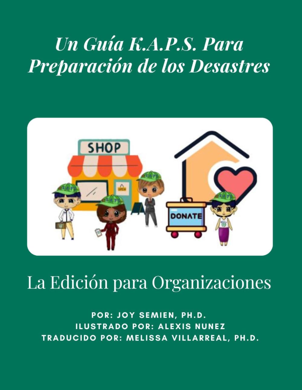 Un Guía K.A.P.S. Para Preparación de los Desastres: La Edición para Organizaciones: 7 (A K.A.P.S. Guide to Preparing for Disasters)