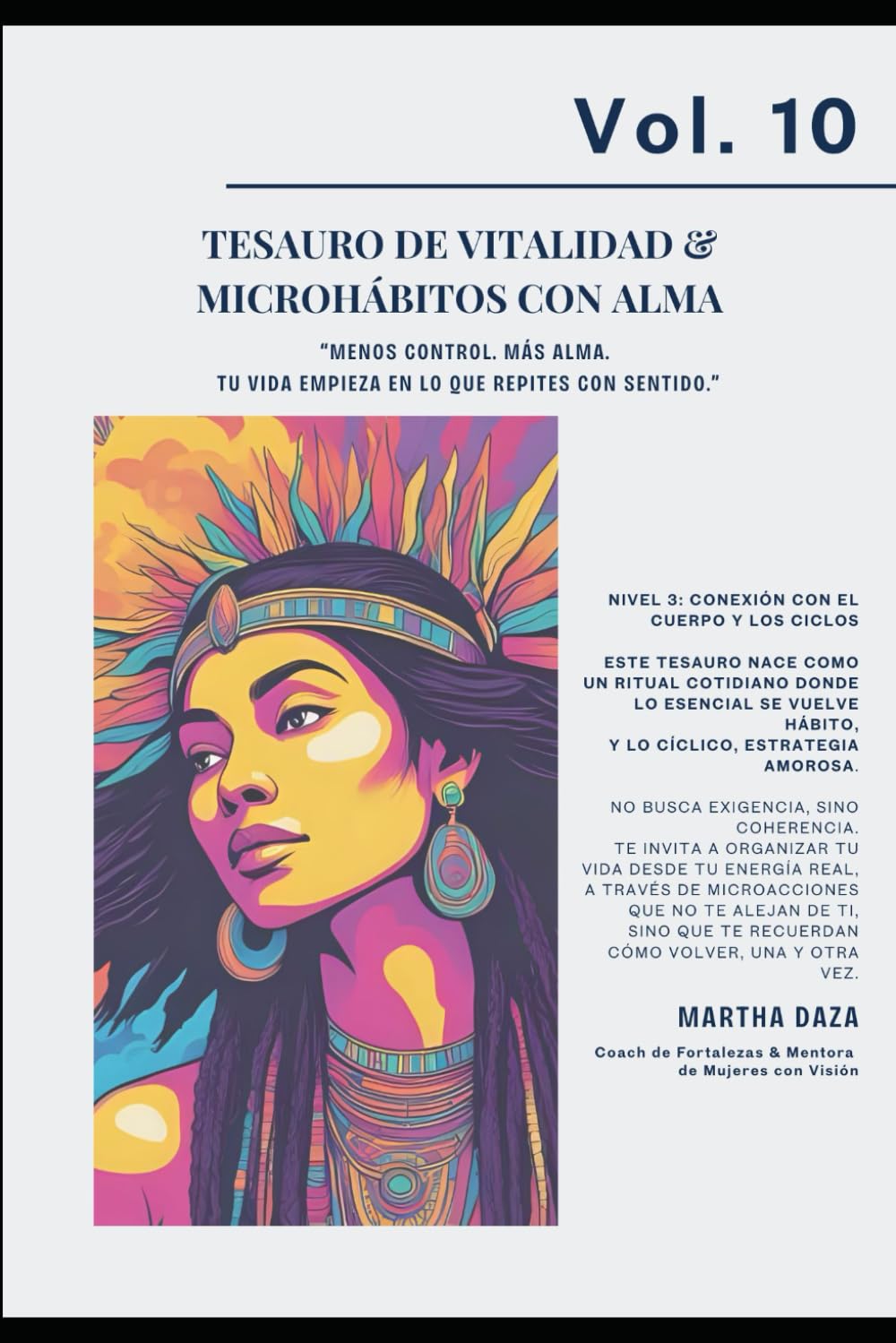 VOL 10 Tesauro de Vitalidad & Microhábitos con Alma: “Menos control. Más alma. Tu vida empieza en lo que repites con sentido.” (TESAUROS · Fortalezas humanas para la vida real)