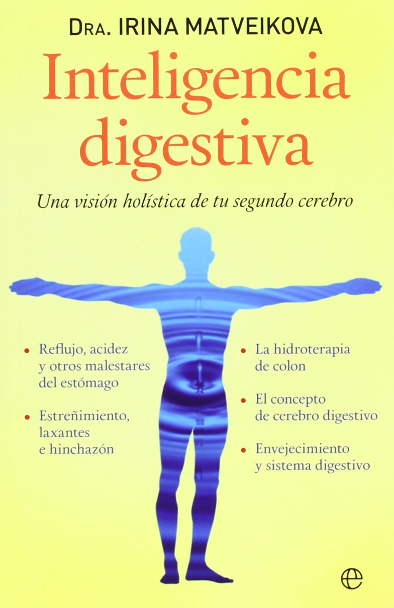 Inteligencia digestiva: Una visión holística de tu segundo cerebro (Salud Bolsillo)