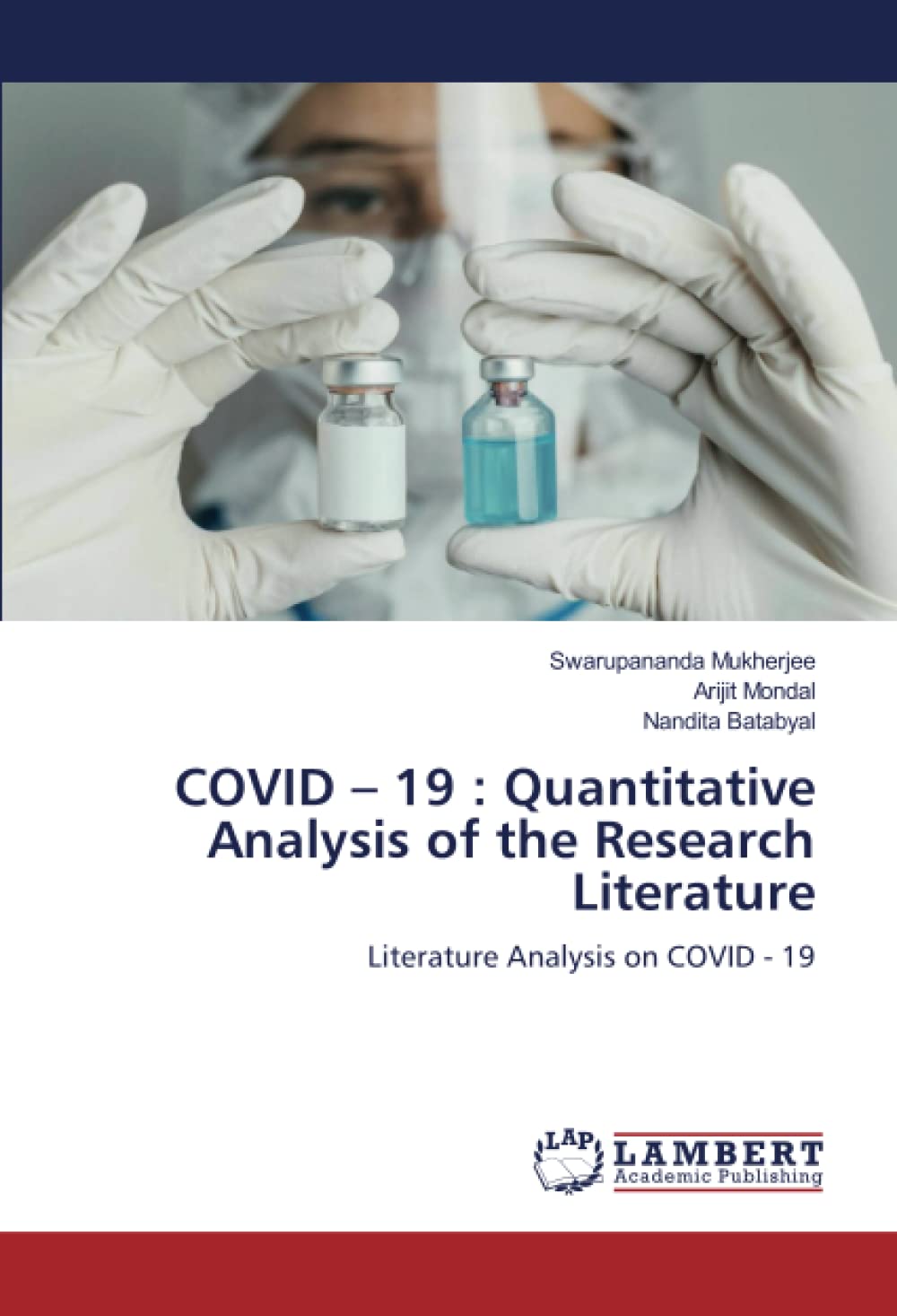 COVID – 19 : Quantitative Analysis of the Research Literature: Literature Analysis on COVID - 19