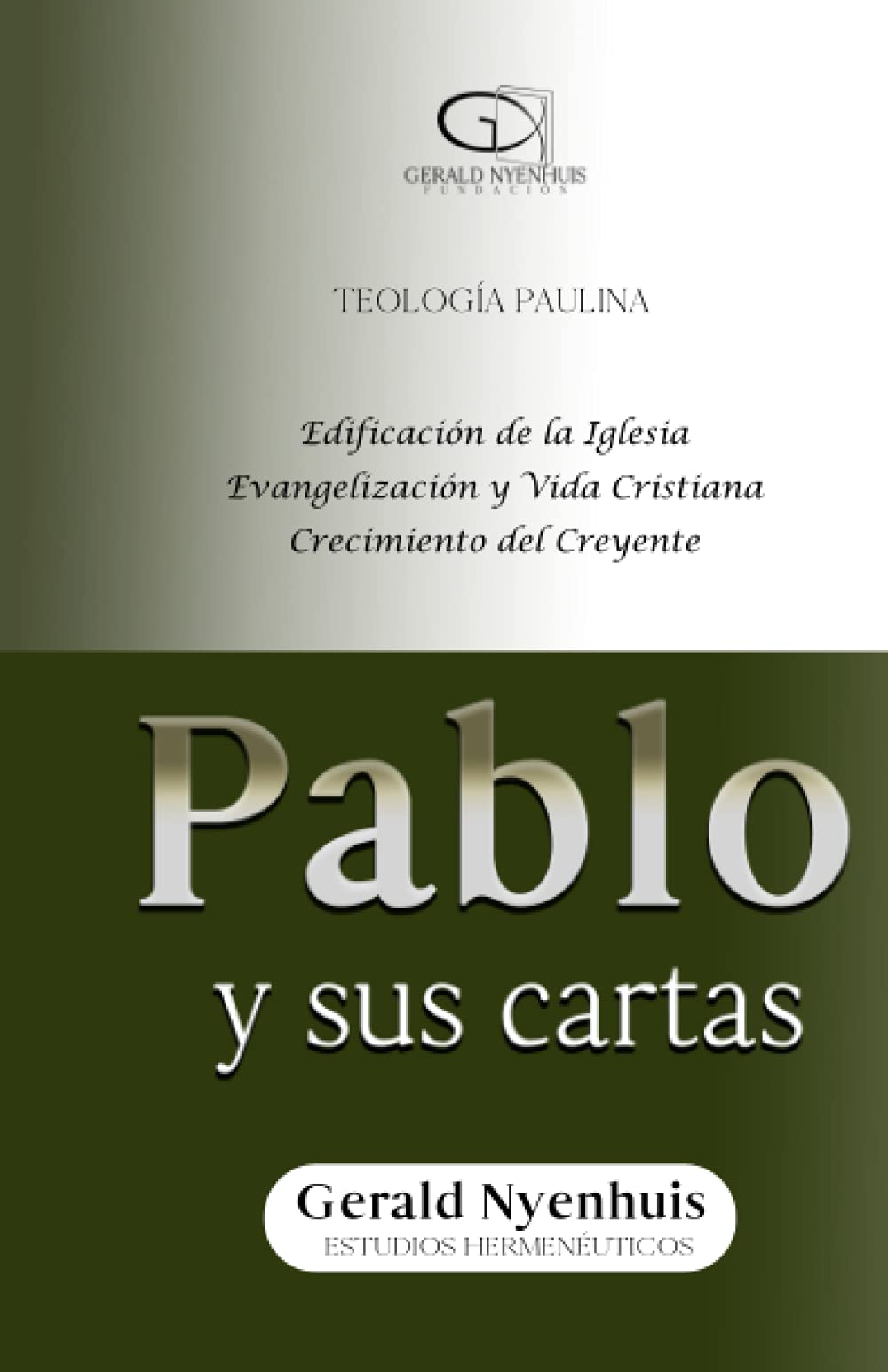 Pablo y sus cartas: Teología paulina, edificación de la Iglesia (Spanish Edition)