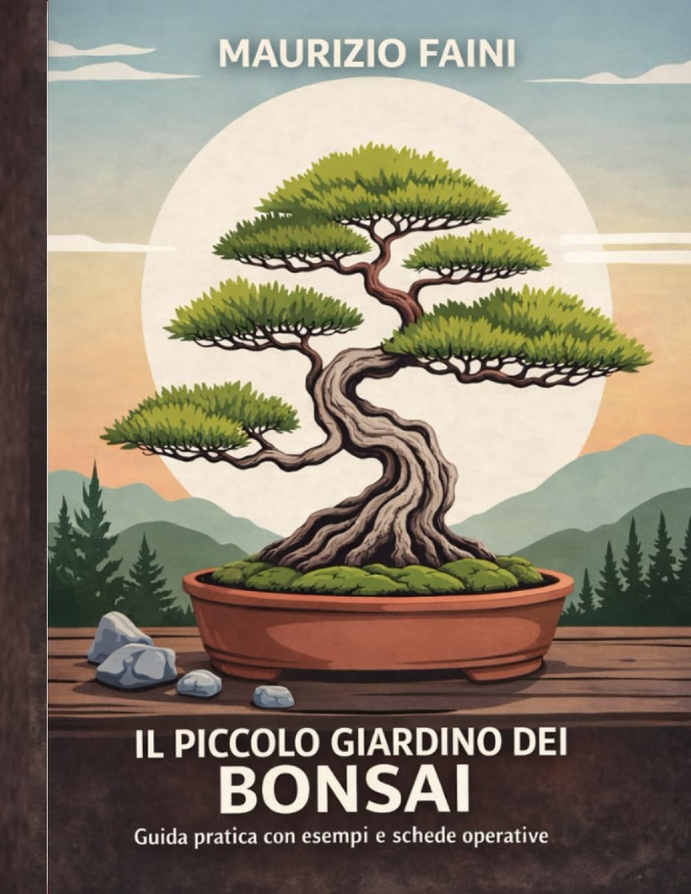 IL PICCOLO GIARDINO DEI BONSAI: Guida pratica con esempi e schede operative