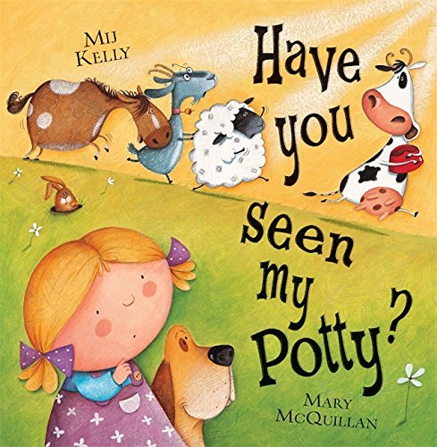 Have You Seen My Potty? by Mij Kelly (5-Jun-2008) Paperback