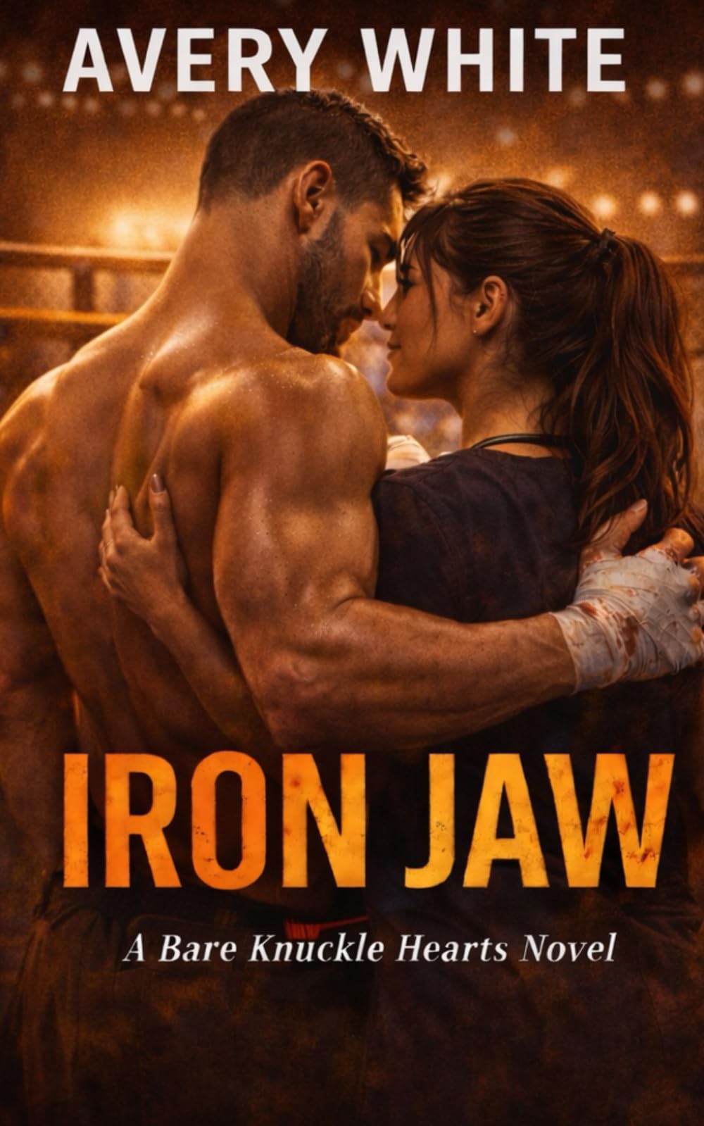 Iron Jaw: An MMA Sports Romance: 1 (Bare Knuckle Hearts: An MMA Sports Romance Series)