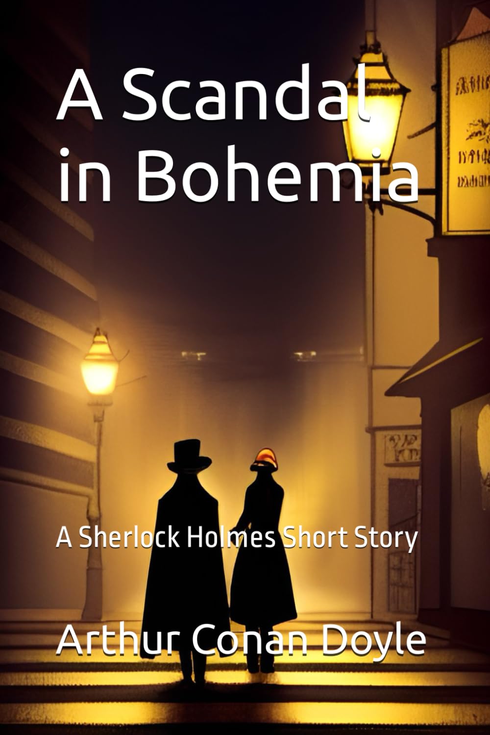 A Scandal in Bohemia: A Sherlock Holmes Short Story