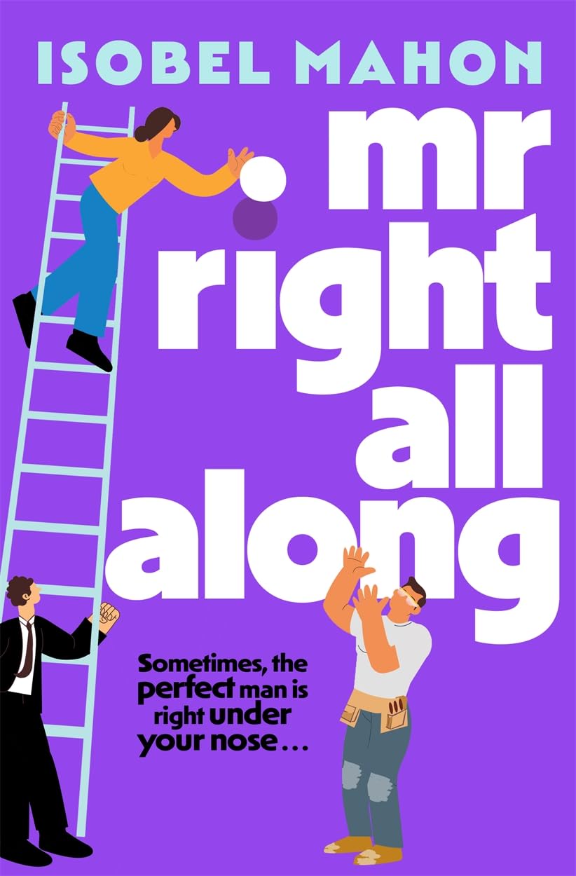 Mr Right All Along: A BRAND-NEW heartwarming and hilarious romantic comedy for 2026!