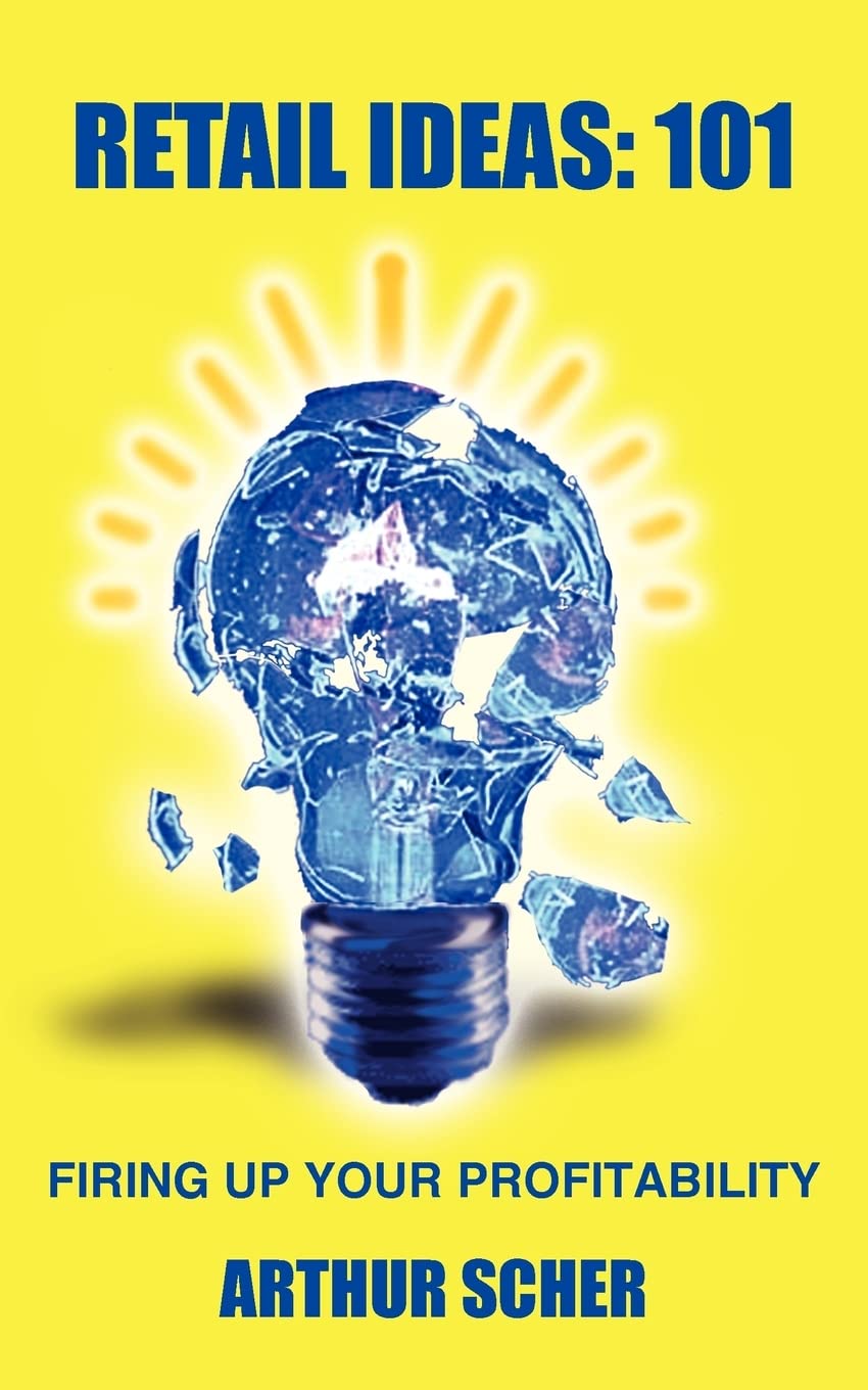 RETAIL IDEAS: 101: FIRING UP YOUR PROFITABILITY