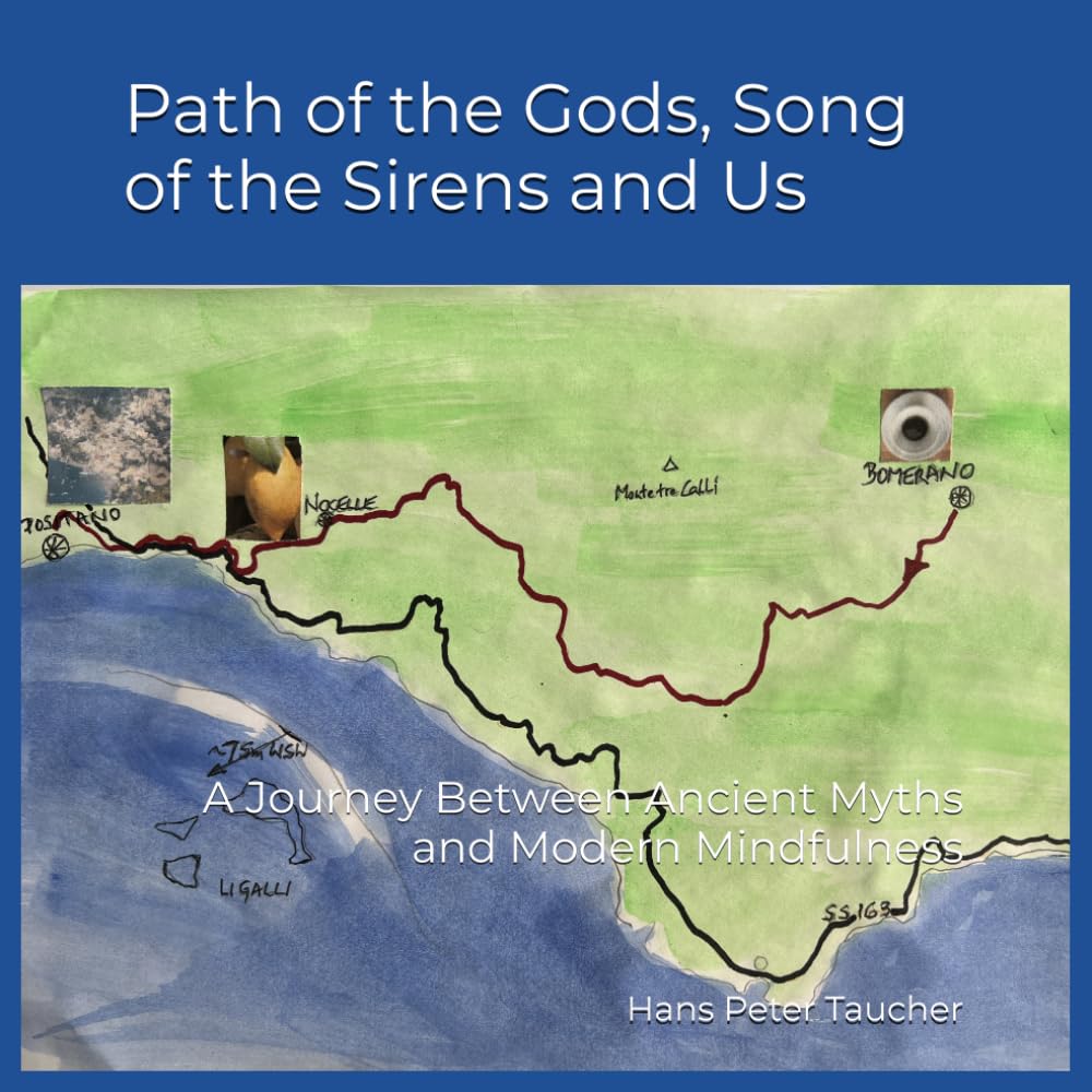 Path of the Gods, Song of the Sirens and Us: A Journey Between Ancient Myths and Modern Mindfulness