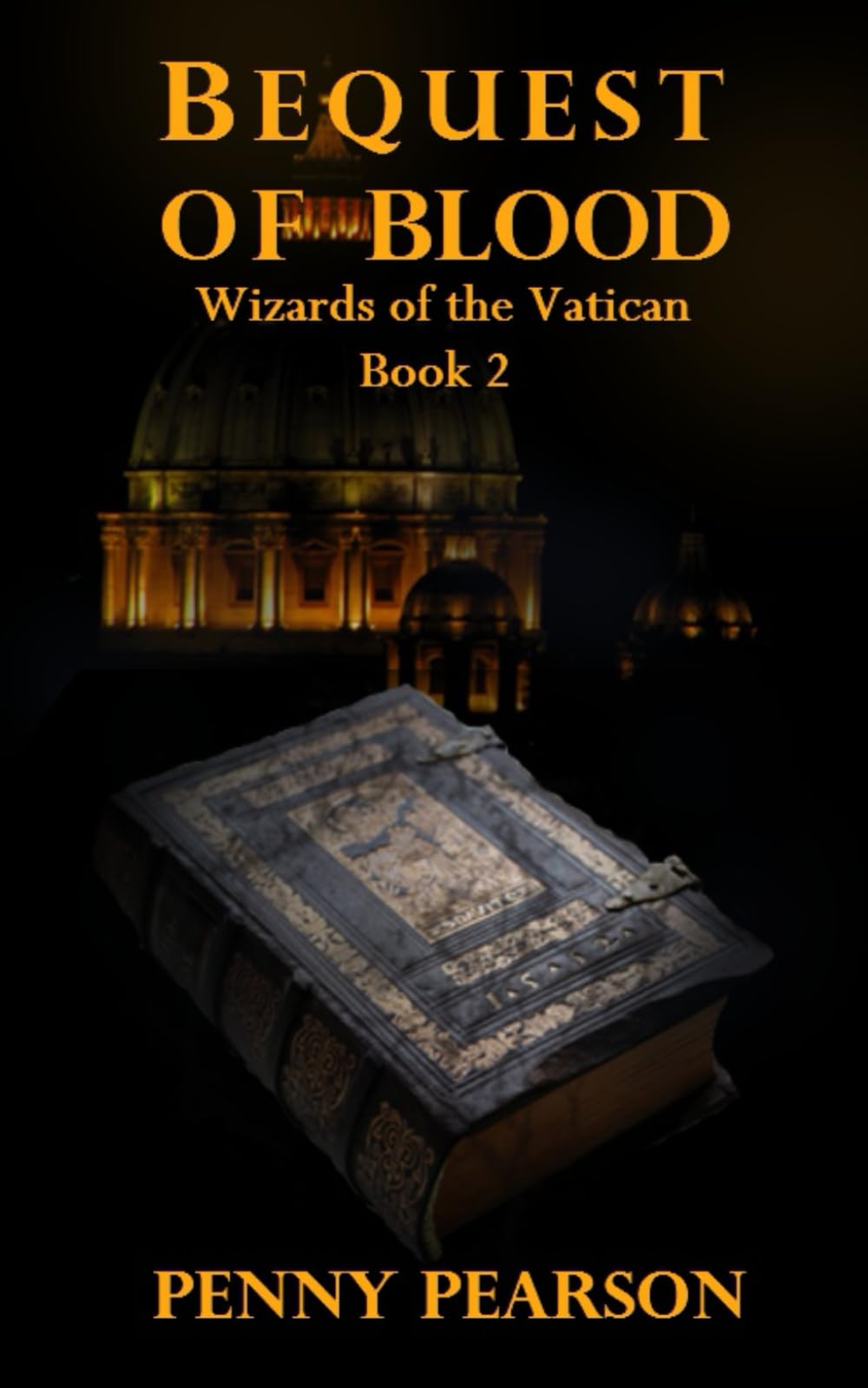 Bequest of Blood: Wizards of the Vatican: Book 3