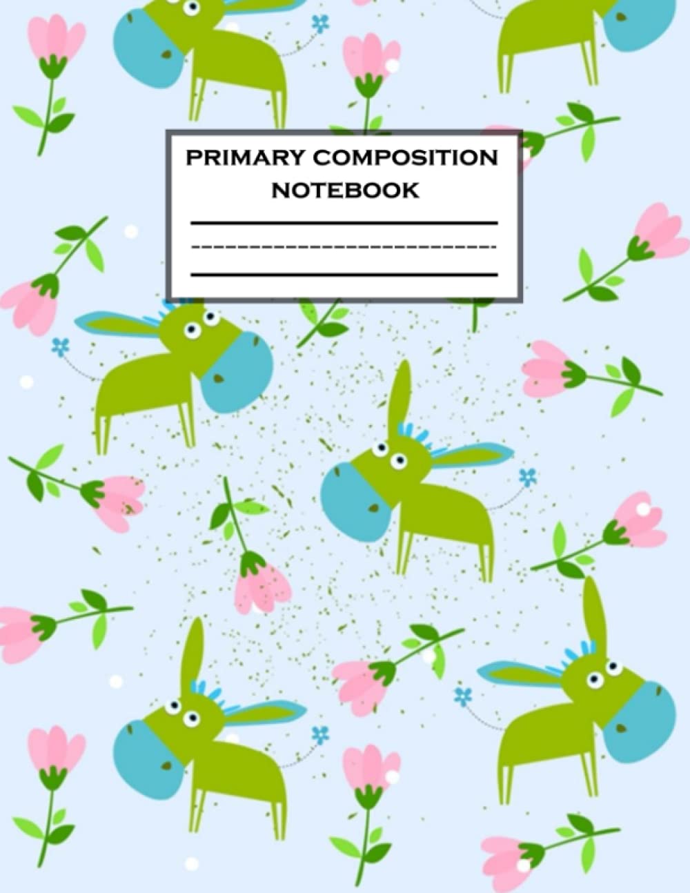 Primary Composition Notebook: Donkey, Story Journal Half Page Dotted Midline with Picture Space - Learn to Draw and Write Primary Journal Grades k-2 ... Exercise Book, | Size 8.5 x 11 | 120 Pages.