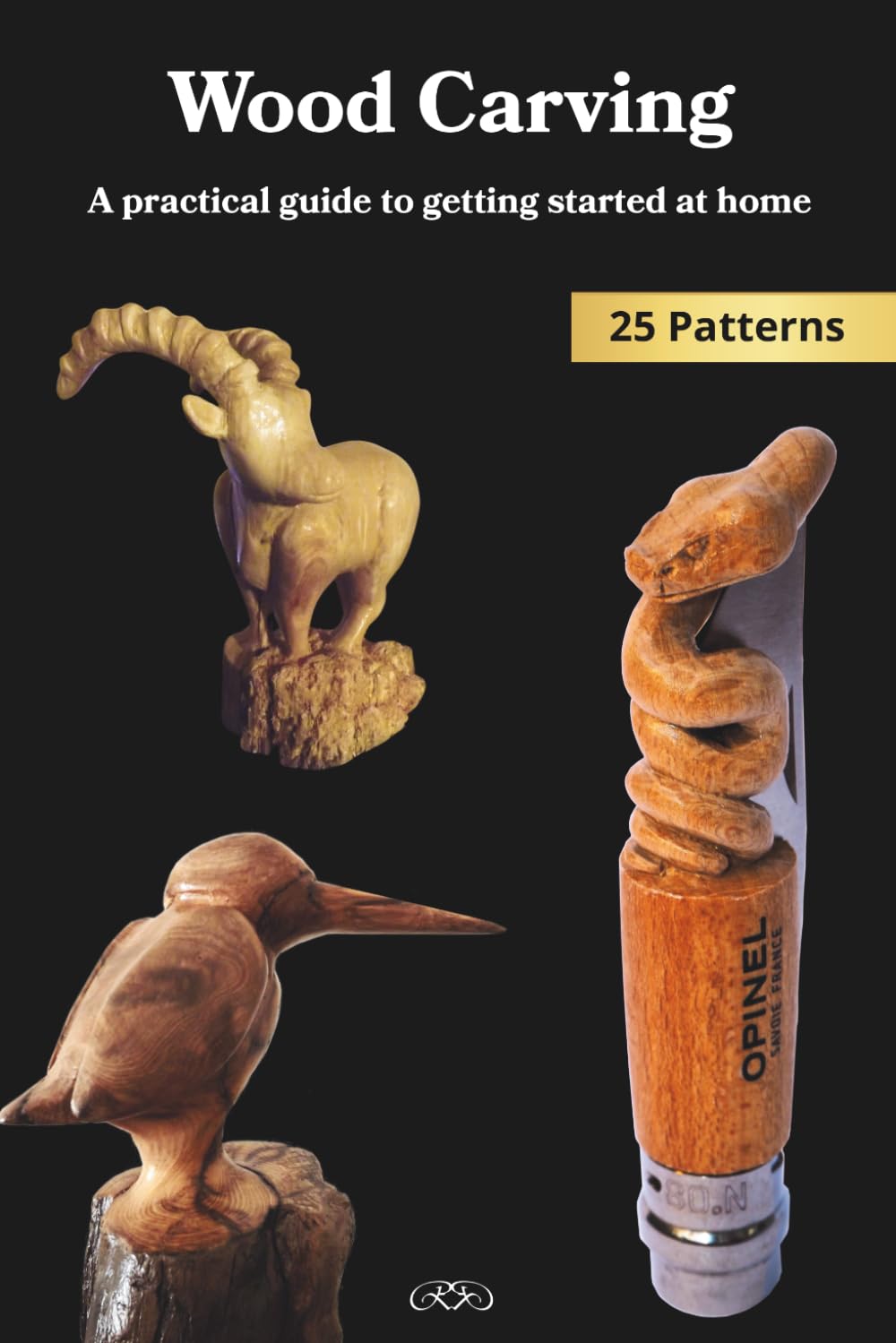 Wood Carving: A Practical Guide to Getting Started at Home