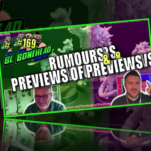 Page de couverture de The Bonehead Podcast #169 - Rumours & Previews of Previews!