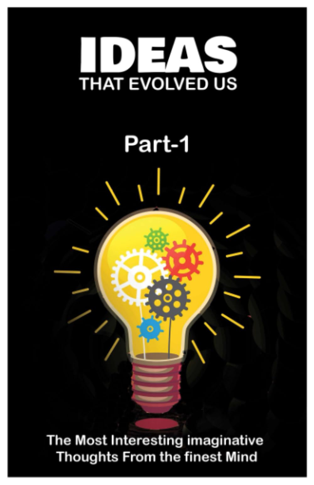 iDeas That Evolved US (Part-1)