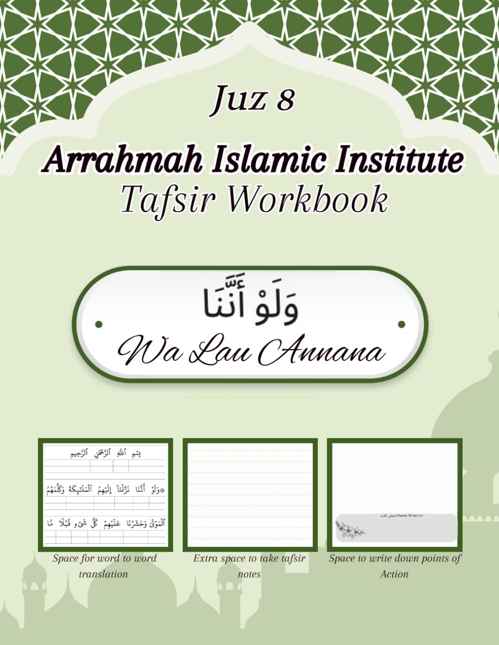 Large Juz 8 "Wa Lau Annana" Arrahmah Islamic Institute Tafsir Workbook With Word To Word Translation: Large Series (Large Tafsir Workbooks Of Holy Quran)