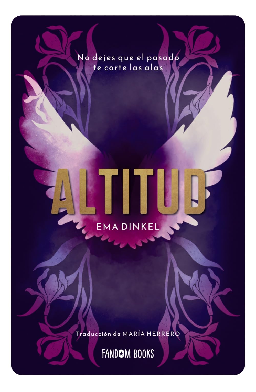 Altitud: No dejes que el pasado te corte las alas (Romántica)