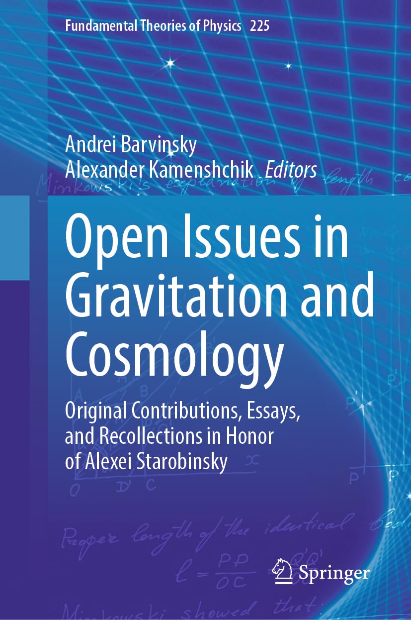 Open Issues in Gravitation and Cosmology: Original Contributions, Essays, and Recollections in Honor of Alexei Starobinsky: 225