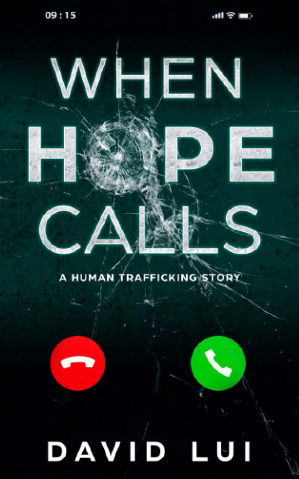 When Hope Calls: Based on a True Human Trafficking Story: 1 (Hope trilogy)