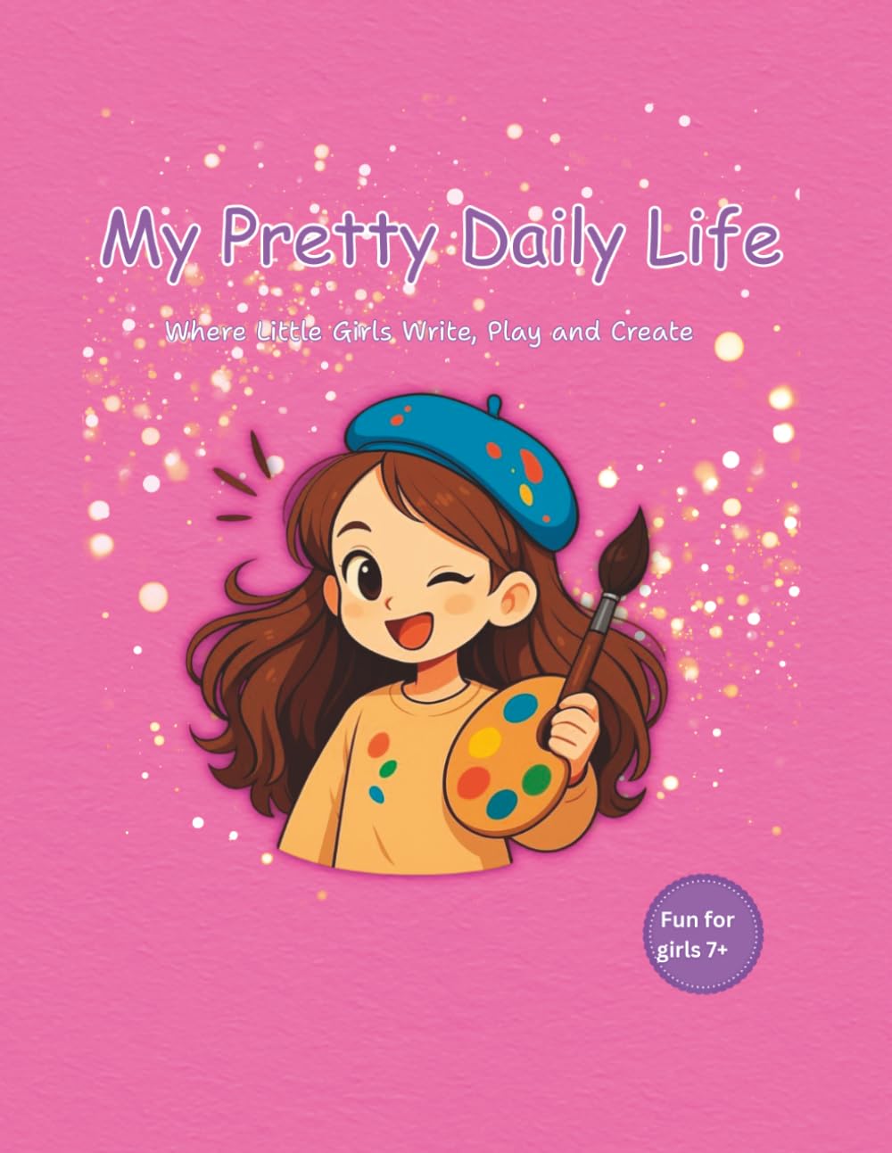My Pretty Daily Life: A Coloring and Activity Book for Girls: A Creative Coloring and Activity Book for Girls Aged 7+ | Fun Illustrations of Daily ... 30 unique and beautiful coloring pages