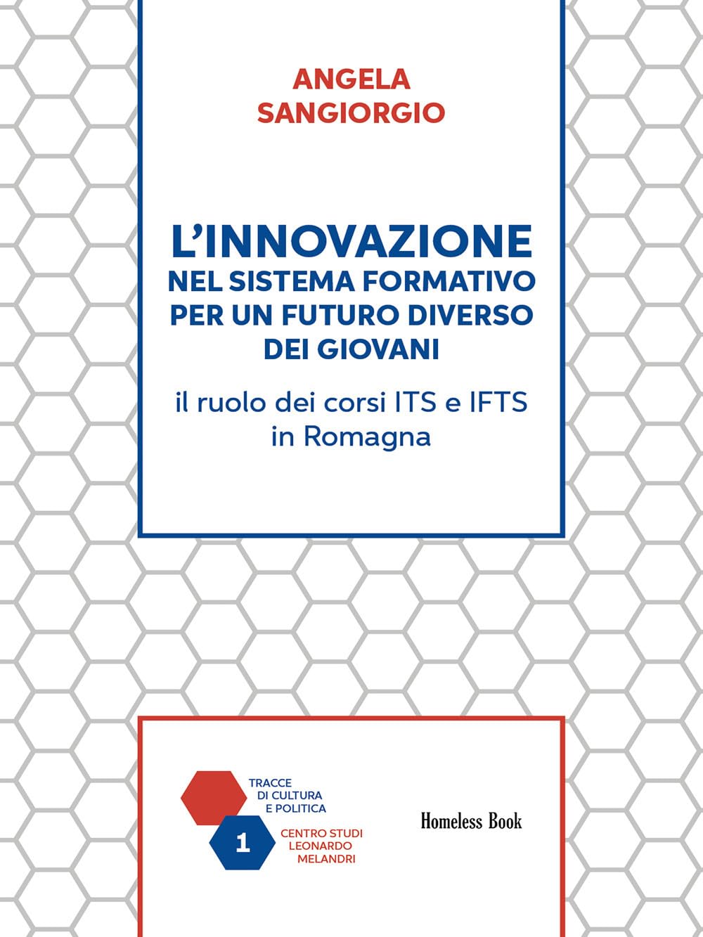 L'innovazione Nel Sistema Formativo Per Un Futuro Diverso Dei Giovani. Il Ruolo Dei Corsi Its E Ifts In Romagna - 4