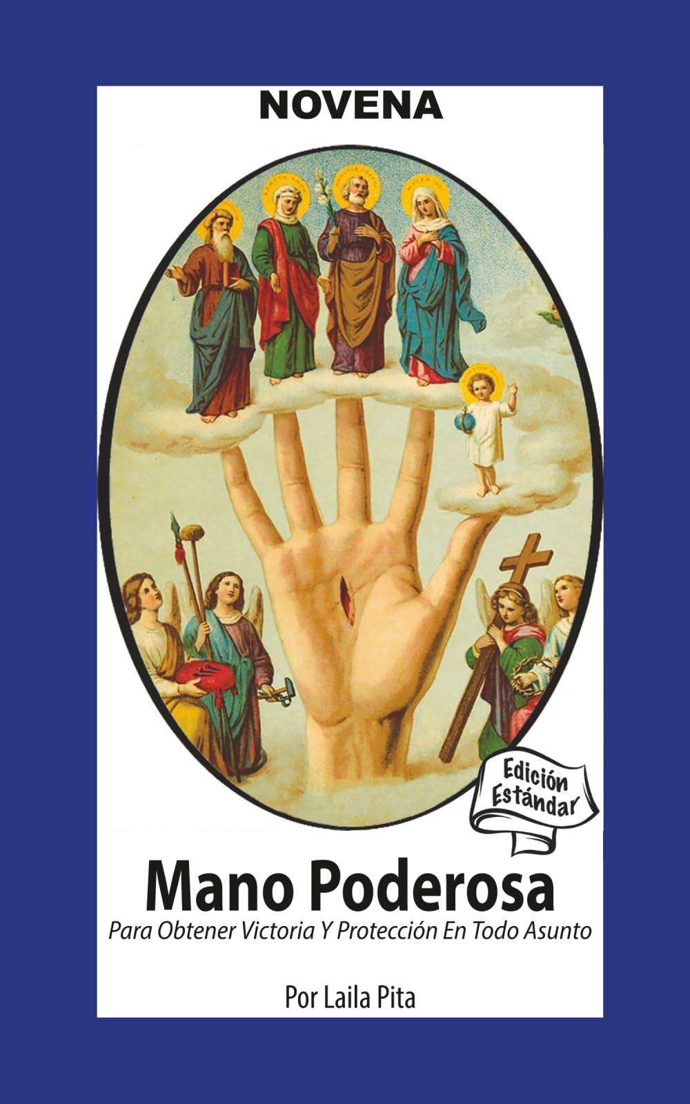 Novena De Mano Poderosa para Obtener Victoria y Protección en Todo Asunto: Edición Estándar (Corazon Renovado Edición Estándar)