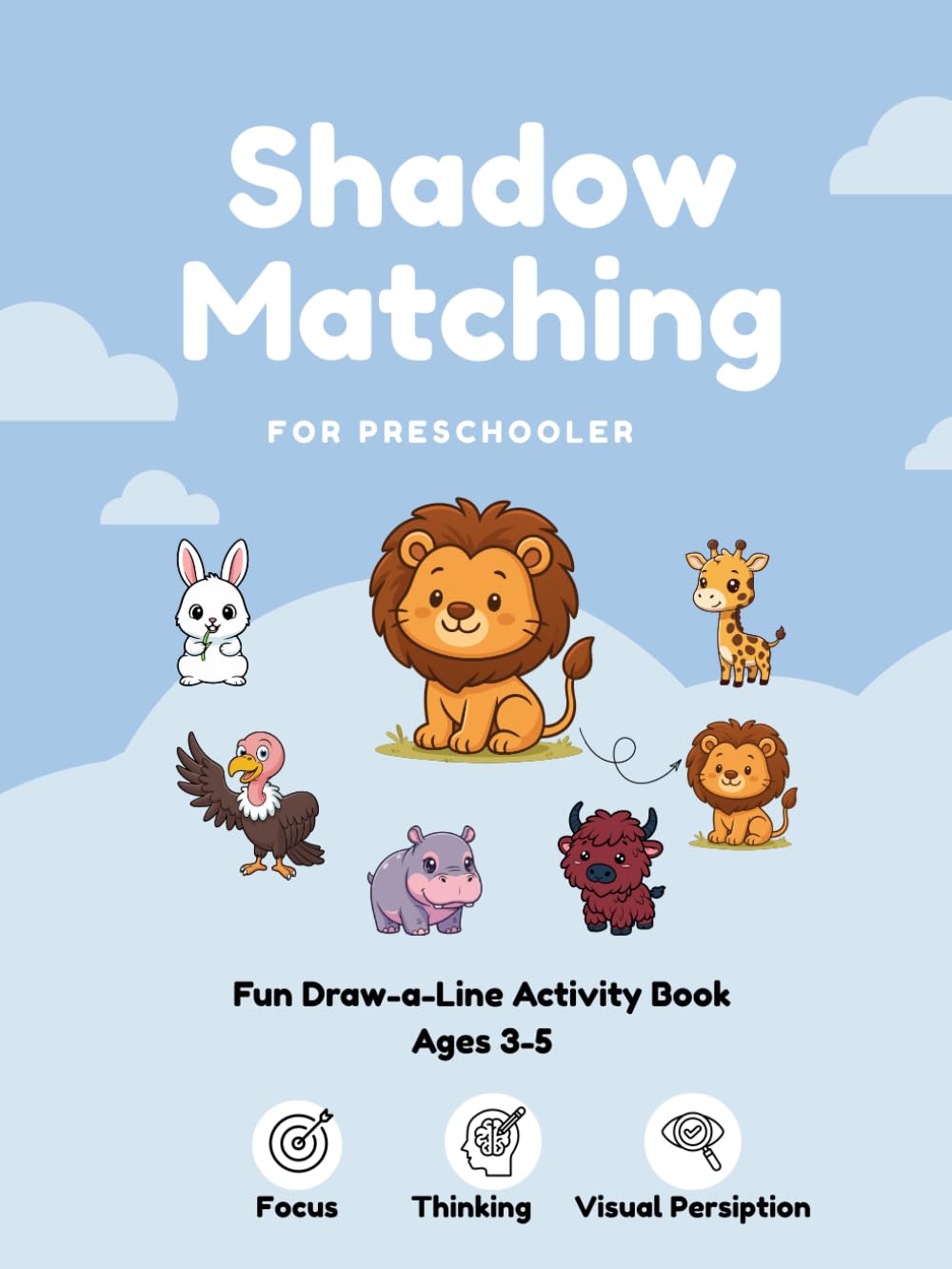 Shadow Matching Workbook for Preschoolers: Fun & Easy Shadow Puzzles for Ages 3–4 | Develop Visual Skills & Focus | Volume 1 (Little Minds Shadow Matching Series)