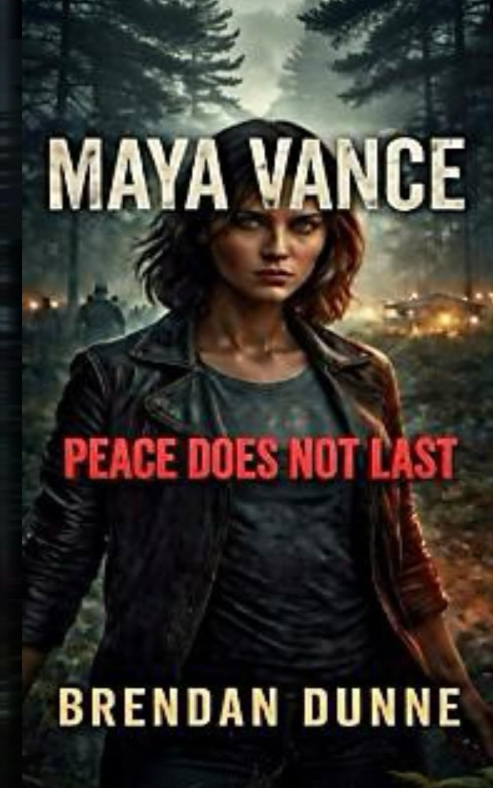 MAYA VANCE: PEACE DOES NOT LAST (The Maya Vance Series)