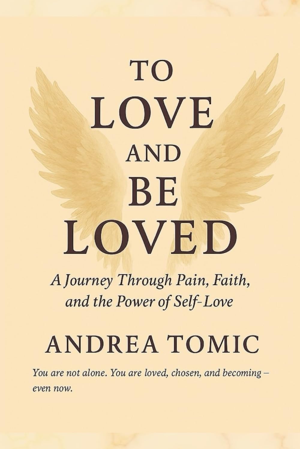 To Love and Be Loved