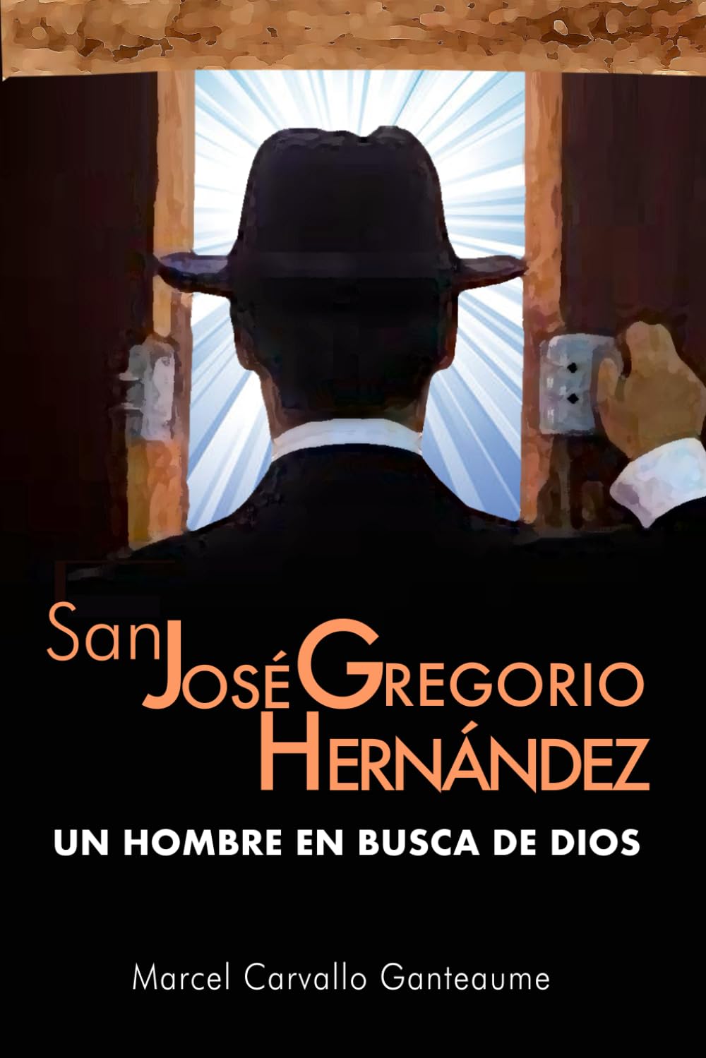 José Gregorio Hernandez: Un hombre en busca de Dios