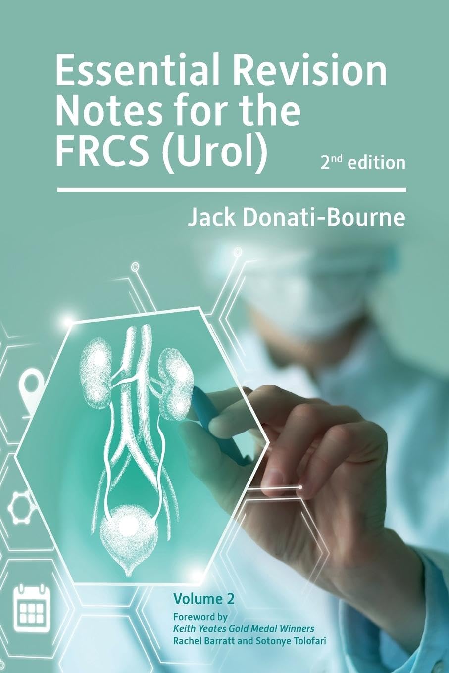 Essential Revision Notes for FRCS (Urol) 2nd Edition Volume 2: The essential revision book for candidates preparing for the Intercollegiate FRCS (Urol) examination