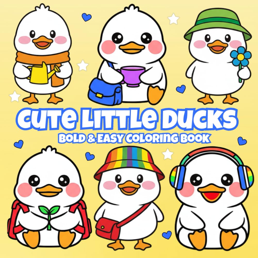 Cute Little Ducks: A Bold & Easy Coloring Book with Adorable Ducklings, Cozy Scenes & Fun Springtime Adventures (Bold & Easy Animals)