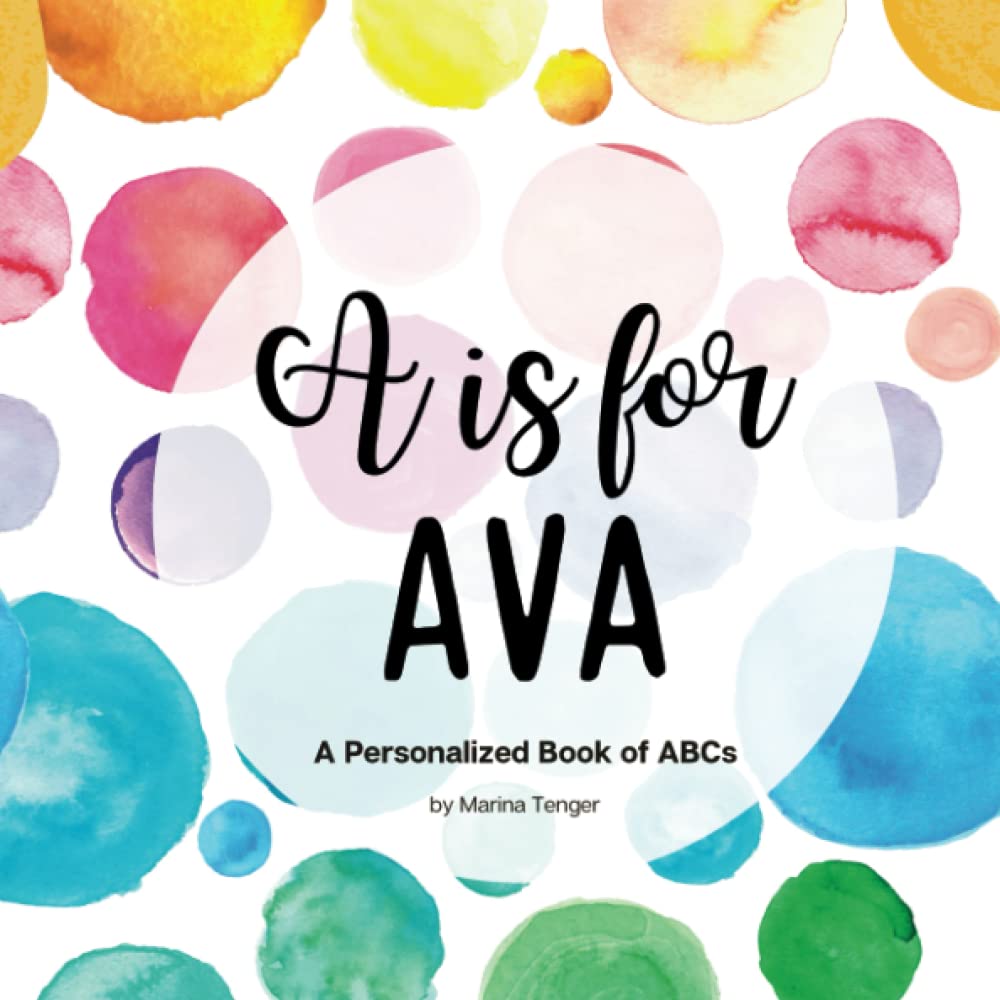 A is for Ava: A Personalized Book of ABCs (ABCs just for you)