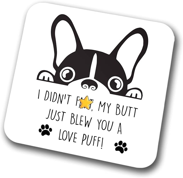 Frenchie Coaster I Didn't Fart My Butt Just Blew You A Love Puff Pet Present French Bulldog Dog Mum Dad Friend Joke Funny Gift Birthday Christmas, Hardboard Coaster
