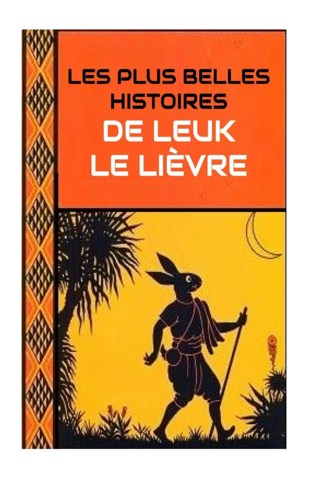 Les Plus Belles Histoires de Leuk le Lièvre