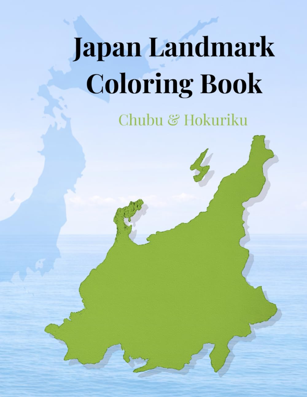 Japan Landmark Coloring Book: Chubu & Hokuriku Edition (Coloring Journey in Japan)
