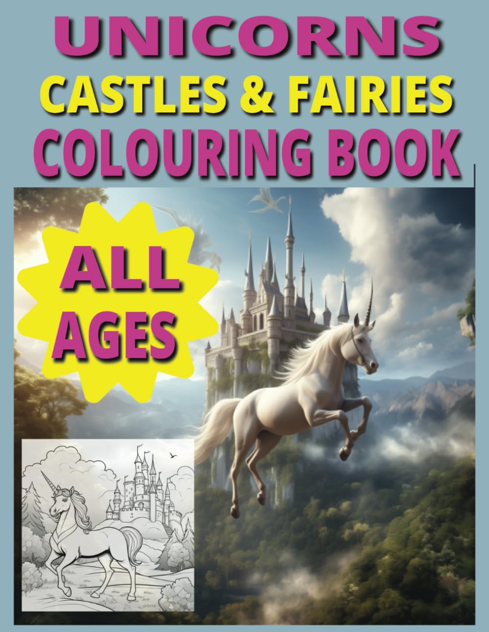 Unicorns, Castles & Fairies Colouring Book for all ages