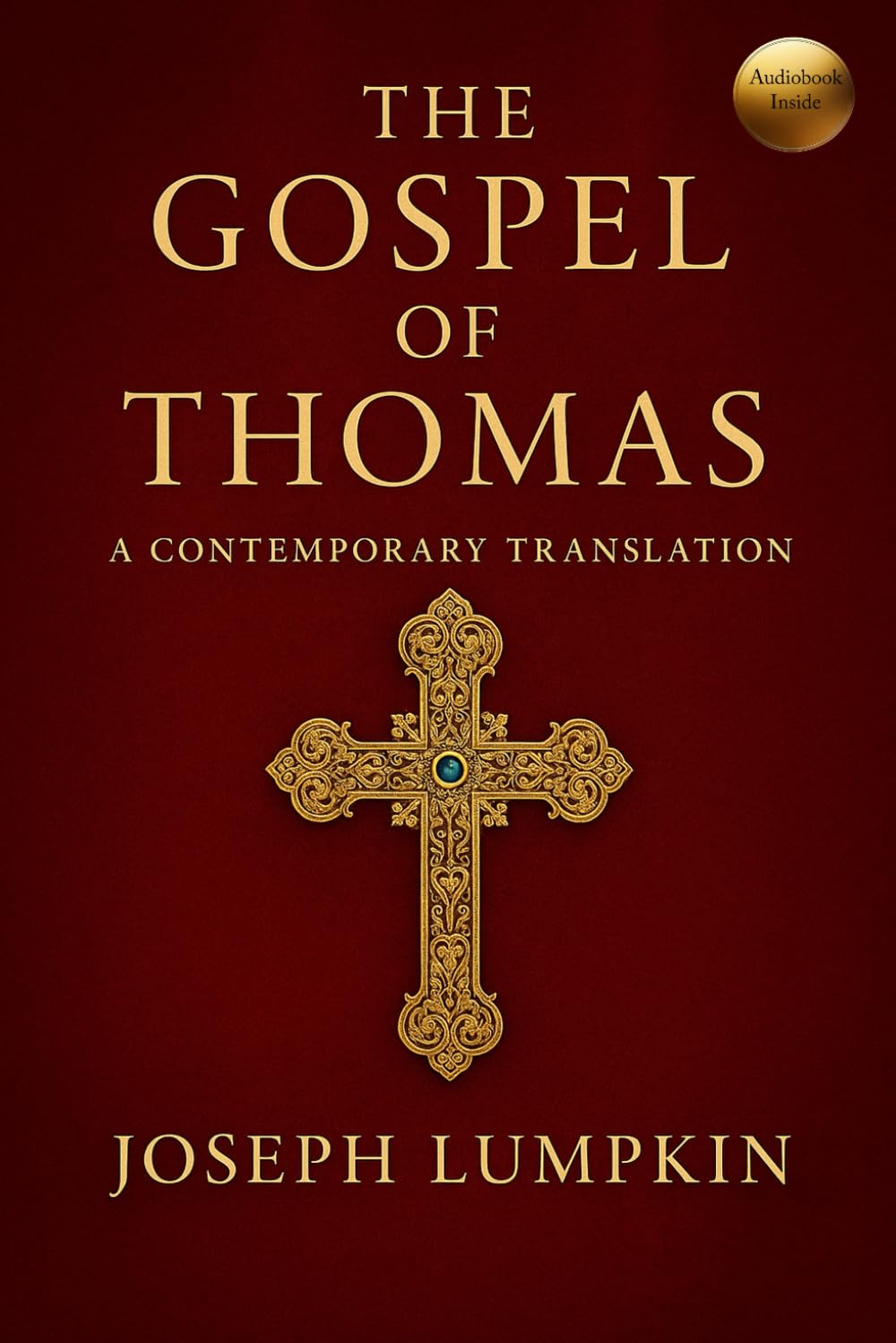 The Gospel of Thomas: A Contemporary Translation