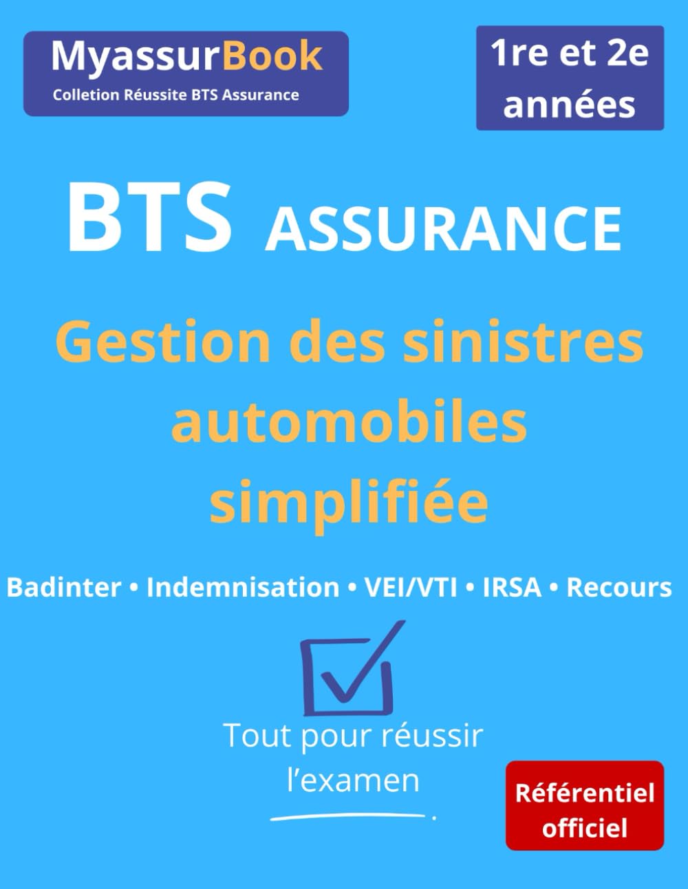 Réussir le BTS Assurance – La gestion des sinistres automobiles simplifiée: Méthodes, exemples et cas pratiques pour réussir l’épreuve (Collection Réussite BTS Assurance)