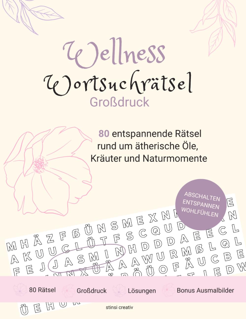 Wellness Wortsuchrätsel Großdruck: 80 entspannende Rätsel rund um ätherische Öle, Kräuter und Naturmomente