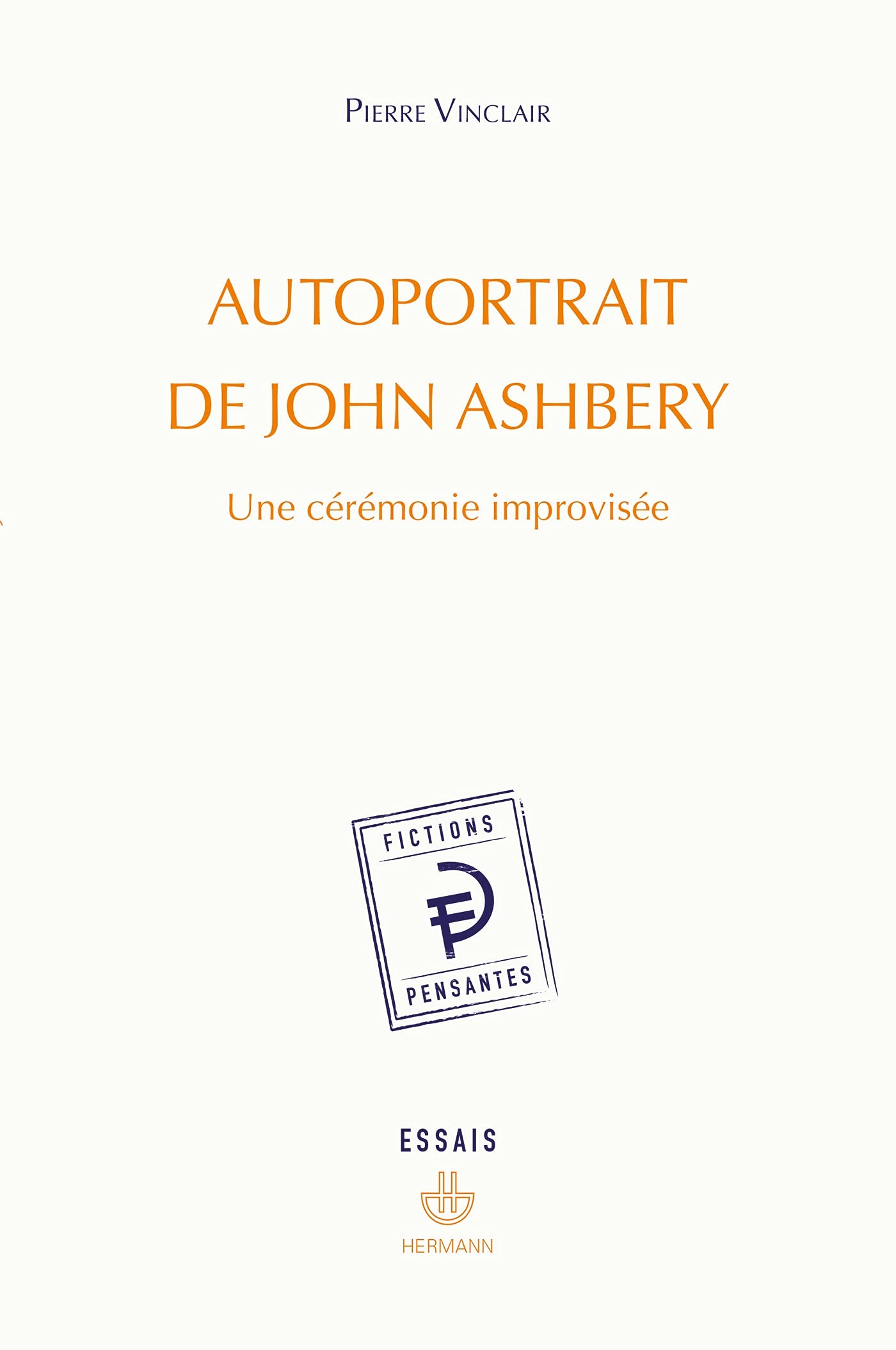 Autoportrait de John Ashbery: Une cérémonie improvisée