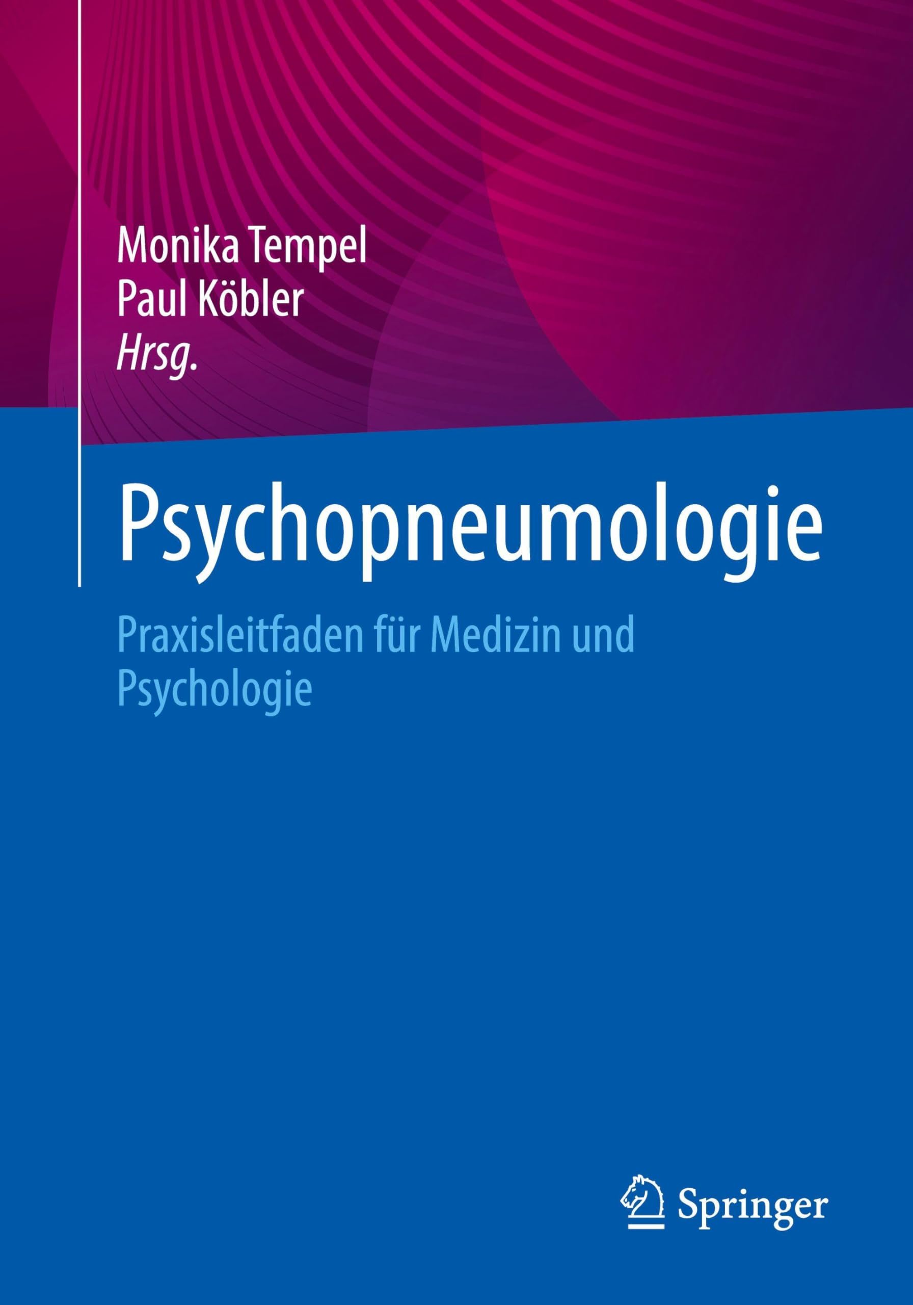 Psychopneumologie: Praxisleitfaden für Medizin und Psychologie